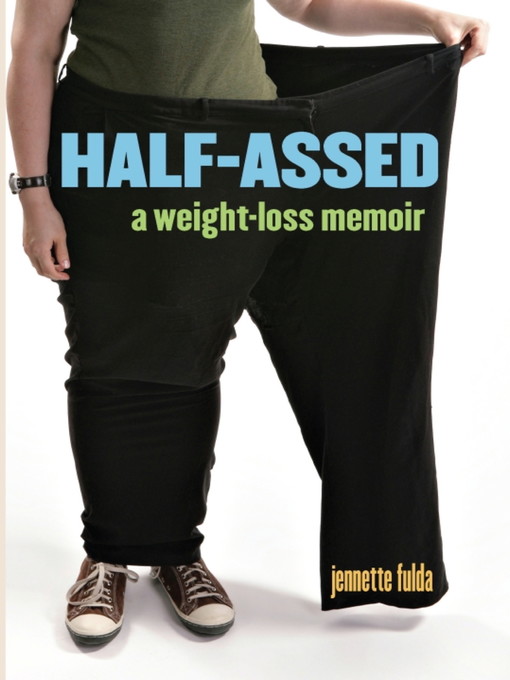 Title details for Half-Assed by Jennette Fulda - Available